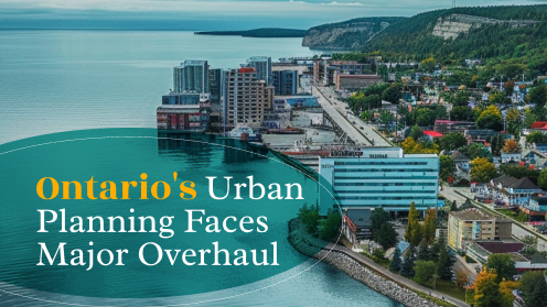 Ontario’s New Rules Threaten City Planning Stability