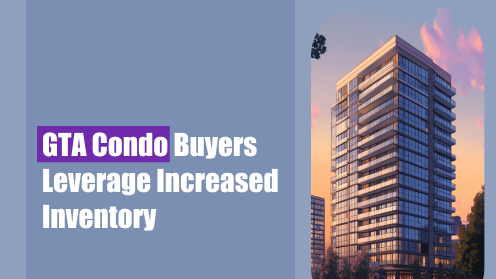 GTA Condo Buyers Leverage Increased Inventory