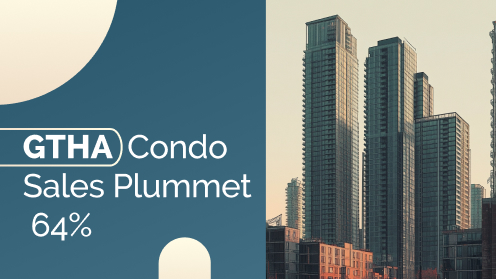 GTHA Condo Sales Plummet 64%