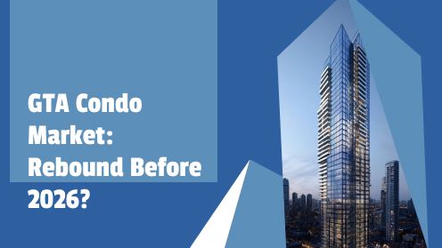 Will GTA Condo Markets Rebound Before 2026?